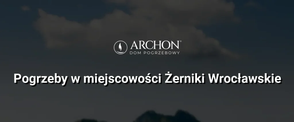 Pogrzeby w  miejscowości Żerniki Wrocławskie