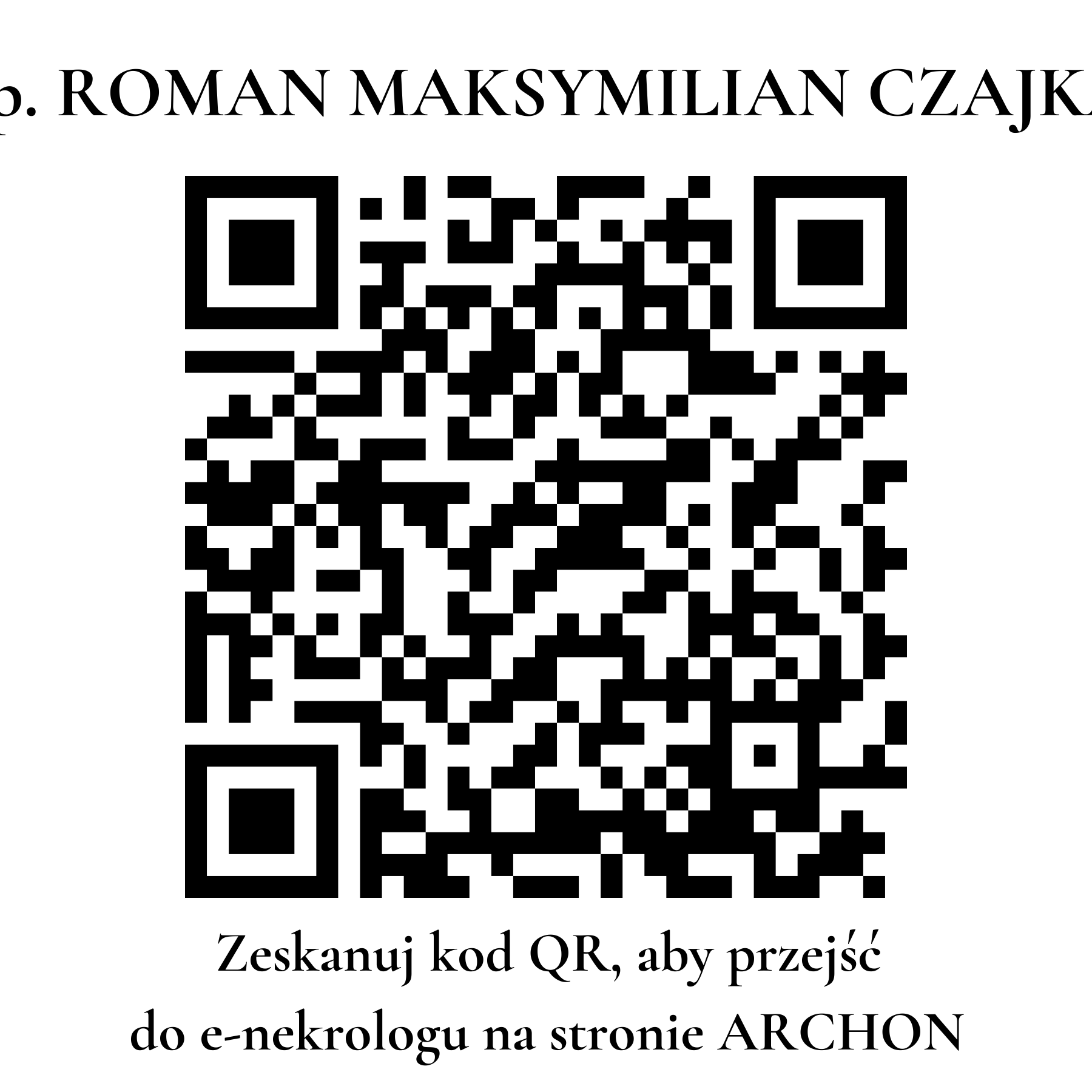 Kod QR do nekrologu ROMAN MAKSYMILIAN CZAJKA